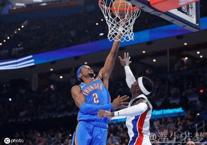 亚历山大砍33+6 雷霆力克活塞 亚历山大砍33+6 雷霆力克活塞